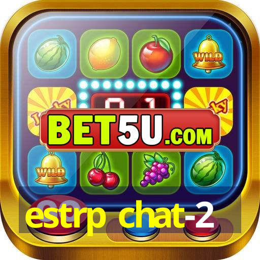 estrp chat